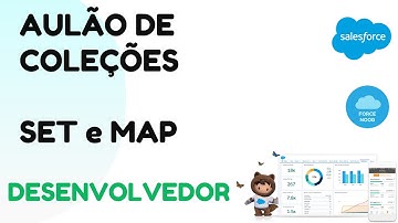 Papeis: Desenvolvedor Salesforce - Aulão de Coleções - SET e MAP