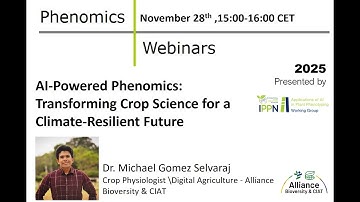 Dr.  Michael Selveraj: AI-Powered Phenomics: Transforming Crop Science for Climate-Resilient Future