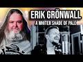 ERIK GRONWALL REIMAGINES A Whiter Shade Of Pale Big Papa D Reacts ERIK GRONWALL REIMAGINES A Whiter Shade Of Pale Big Papa D Reacts