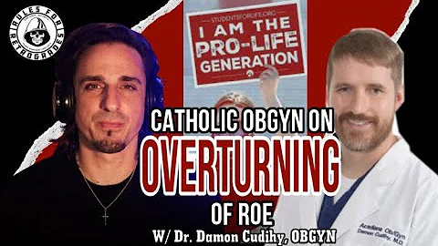 What a Catholic Pro-Life OBGYN Says of Dobbs