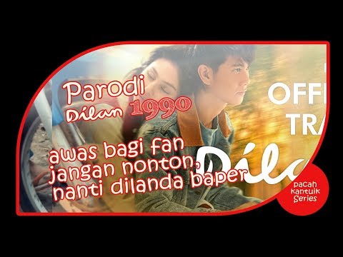 parody-dilan-1991-|-kalau-ada-yang-lebih-baik-dari-dia-kenapa-tidak