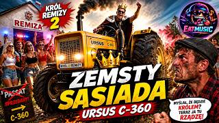Zemsta Sąsiada - Ursus C-360 (Król Remizy 2) [Official Audio VIXA] EATMUSIC 🚜🔥