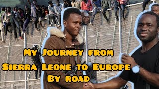 Boy from Sierra Leone who jumped the dangerous Morocco to Spain Border | My Journey to Europe
