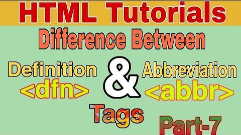 Difference between dfn (definition) & abbr (abbreviation) tags|| dfn tags in html ||abbr tag in html