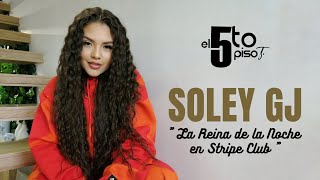 Soley GJ La reina de la noche en Stripe Club