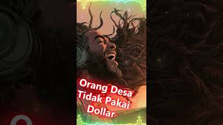 Orang Desa Tidak pakai dollar reggae versi - enak banget Cuy #reggae