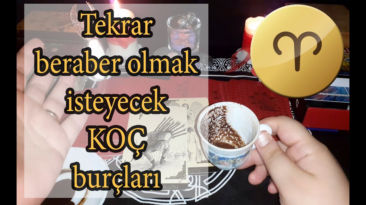 KOÇ BURCU 25 31 Mayıs Haftası Kahve Falı ve Tarot Yorumu YouTube