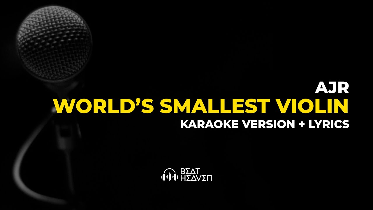 World's Smallest Violin AJR (Karaoke Version) YouTube