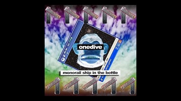 onedive - monorail train in the bottle (official music video)