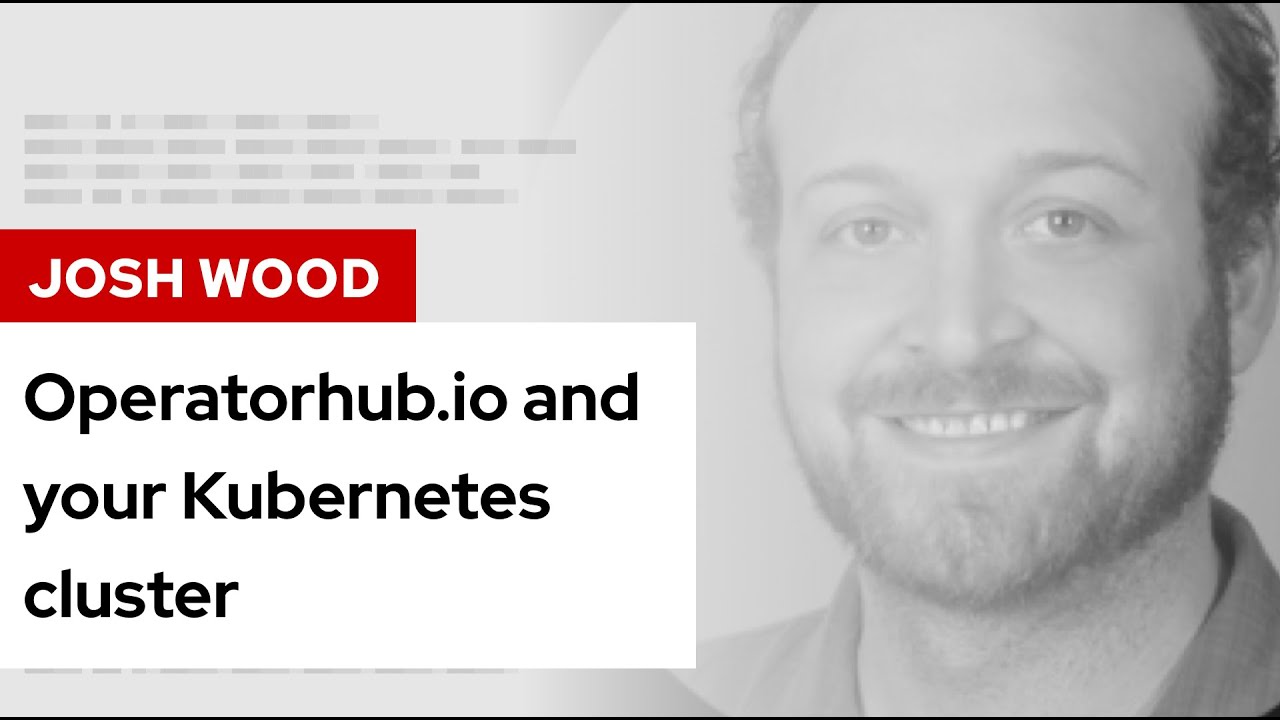 Operatorhub.io and your Kubernetes cluster | DevNation Tech Talk - YouTube