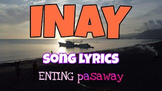 INAY ~ Song Lyrics / Lyn Rosaroso@entingpasaway5962