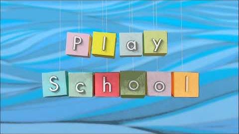 Play School New Intro (Closer) 2011