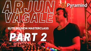 Arjun Vagale Elite Session Masterclass - Part Two Arjun Vagale Elite Session Masterclass - Part Two