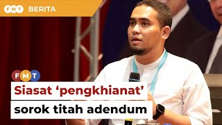 Dakwa ‘pengkhianat’ sorok titah adendum, Pemuda PAS akan repot polis