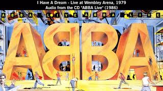 ABBA - I Have A Dream - Live at Wembley Arena, 1979 - Audio from the CD 'ABBA Live' (1986)
