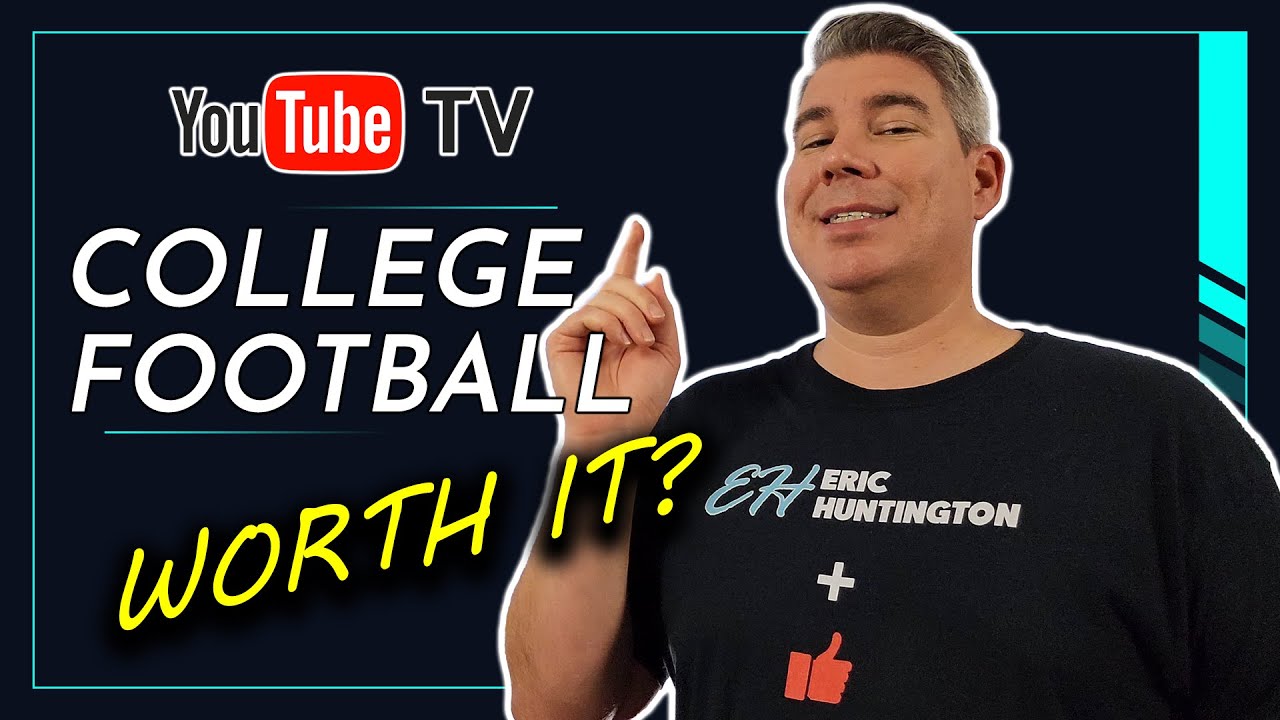 Is YouTube TV Really Worth It for College Football Games?