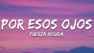 Thumbnail of Fuerza Regida - Por Esos Ojos (Letra / Lyrics)