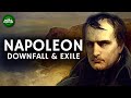 Napoleon Part Five - Downfall &amp; Exile Documentary