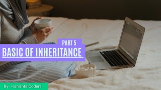 Basic of Inheritance | Part 5 | Inheritance | Java