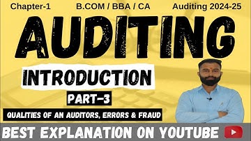 Qualities of an Auditor | Objects of Audit | Errors and Frauds | Part-3 | Dey