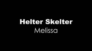 Helter Skelter - Melissa