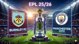 Burnley vs Manchester City Premier League Full Match Simulation/Prediction FC 26 GAMEPLAY