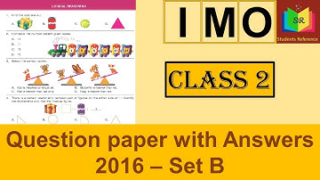IMO Class 2 question paper 2016 Set B / IMO Class 2 question paper (2016-2017)B /Students Reference.