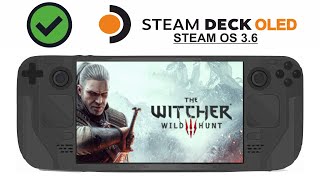 The Witcher 3 on Steam Deck OLED with Steam OS 3.6