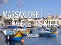 Un tuffo nelle acque delle Tre Città e Marsaxlokk