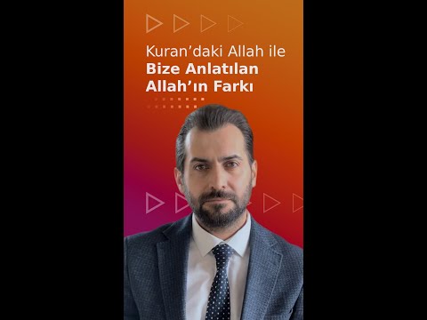 Kuran’daki Allah ile Bize Anlatılan Allah’ın Farkı