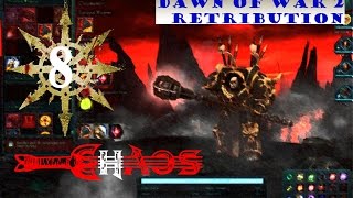 Dawn of War 2 Retribution Chaos Playthrough - Part 8 Arena Perimeter