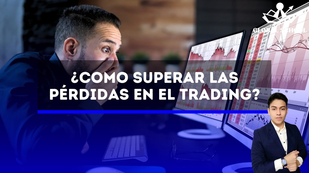 ¿Cómo Superar las Pérdidas en el Trading? - YouTube