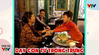 Gặp nhau cuối tuần 2026 - DẠY CON TỪ TRONG TRẮNG - HÀI XƯA - Hài VTV hay nhất 2026 - Hài mới VTV