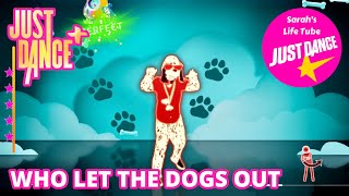 Who Let The Dogs Out, The Sunlight Shakers Megastar, 22 D, 13K Just Dance