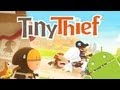 TINY THIEF GAMEPLAY TRAILER VIDEO HD iPAD 2 3 4 iPHONE TINY THIEF GAMEPLAY TRAILER VIDEO HD iPAD 2 3 4 iPHONE