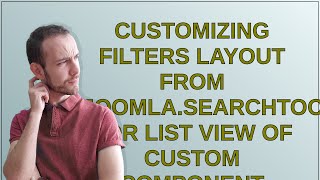 Joomla: Customizing filters layout from joomla.searchtools.default for list view of custom component