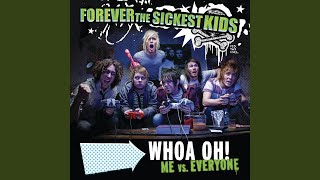 Whoa Oh! (Me vs Everyone)
Provided to YouTube by Universal Music Group
Whoa Oh! (Me vs Everyone) · Forever The Sickest Kids
Woah Oh!
℗ 2008 Universal Motown Records, a division of UMG Recordings, Inc.
Released on: 2008-01-01
Recording Engineer, Producer: Matt Squire
Additionalproducer: Geoff Rockwell
Engineer: Eric Stenman
Mixing Engineer: Tom Lord-Alge
Mixing Second Engineer: Femio Hernandez
Composer Lyricist: A. Bello
Composer Lyricist: K. Burns
Composer Lyricist: J. Cook
Composer Lyricist: K. Garrison
Composer Lyricist: M. Stewart
Composer Lyricist: C. Turman
Composer Lyricist: G. Rockwell
Auto-generated by YouTube. Whoa Oh! (Me vs Everyone)