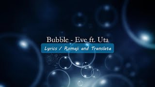 Bubble - Eve ft. Uta (Lyrics)