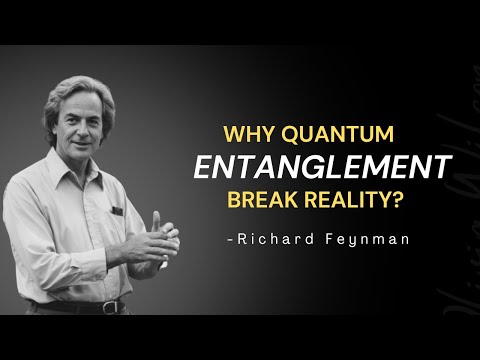 Why Does Quantum Entanglement BREAK Reality? Feynman's Answer Will SHATTER Your Mind