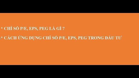 Chỉ số P/E, EPS, PEG trong đầu tư chứng khoán