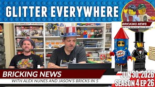 Bricking News | Jun 30, 2026 | Glitter Everywhere