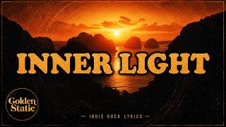 Inner Light | Uplifting Indie Rock Lyric Video | Golden Static