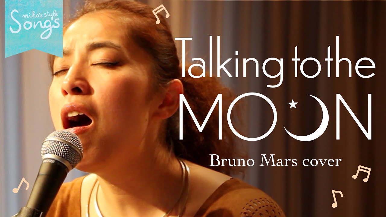 Songs＊Talking to the moon / Bruno Mars cover🎶 - YouTube