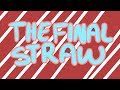 THE FINAL STRAW (Cuphead Animatic)