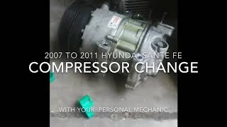 2007 to 2011 Hyundai Sante Fe AC Compressor Change