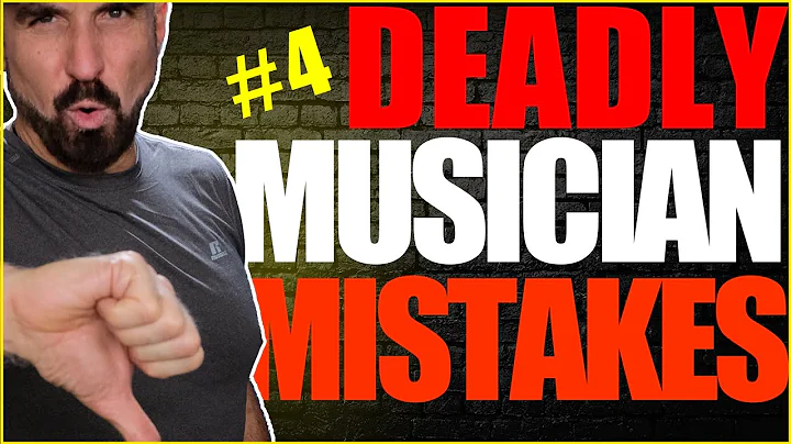 Deadly Mistakes Musicians Make 4 !