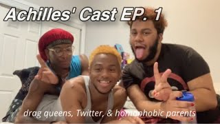 EP 1: Drag Queens & Your Homophobic Family