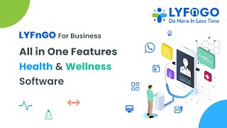 Unleashing the Ultimate Experience for Health & Wellness Software | LYFnGO | Do More In Less Time screenshot 4