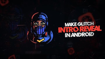 Make Glitch Intro reveal in Android / How to make Glitch Intro / Kinemaster