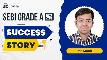 SEBI Grade A Topper Interview | SEBI Grade A Preparation Strategy | How To Crack SEBI | EduTap SEBI